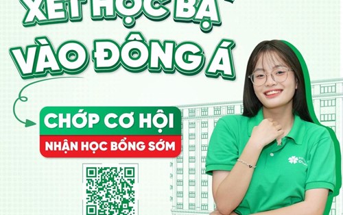 3 phương thức xét tuyển cho trên 40 ngành đào tạo tại Đại học Đông Á